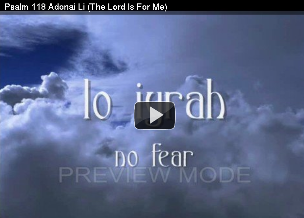 Psalm 118 Adonai Li (The Lord Is For Me)