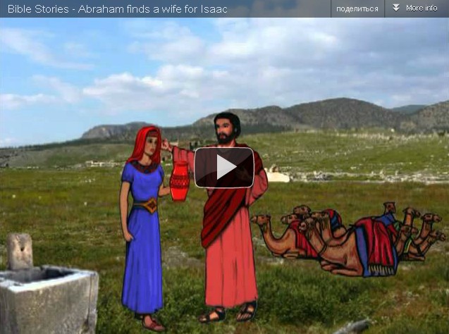 Bible Stories - Abraham finds a wife for Isaac