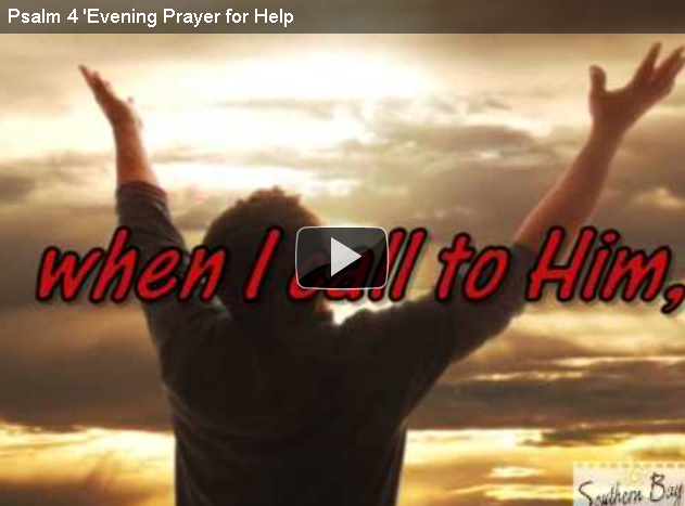 Psalm 4 'Evening Prayer for Help