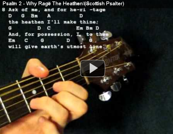 Psalm 2 - Why Rage The Heathen (Scottish Psalter) 