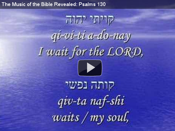 the music of the Bible revealed psalms 130